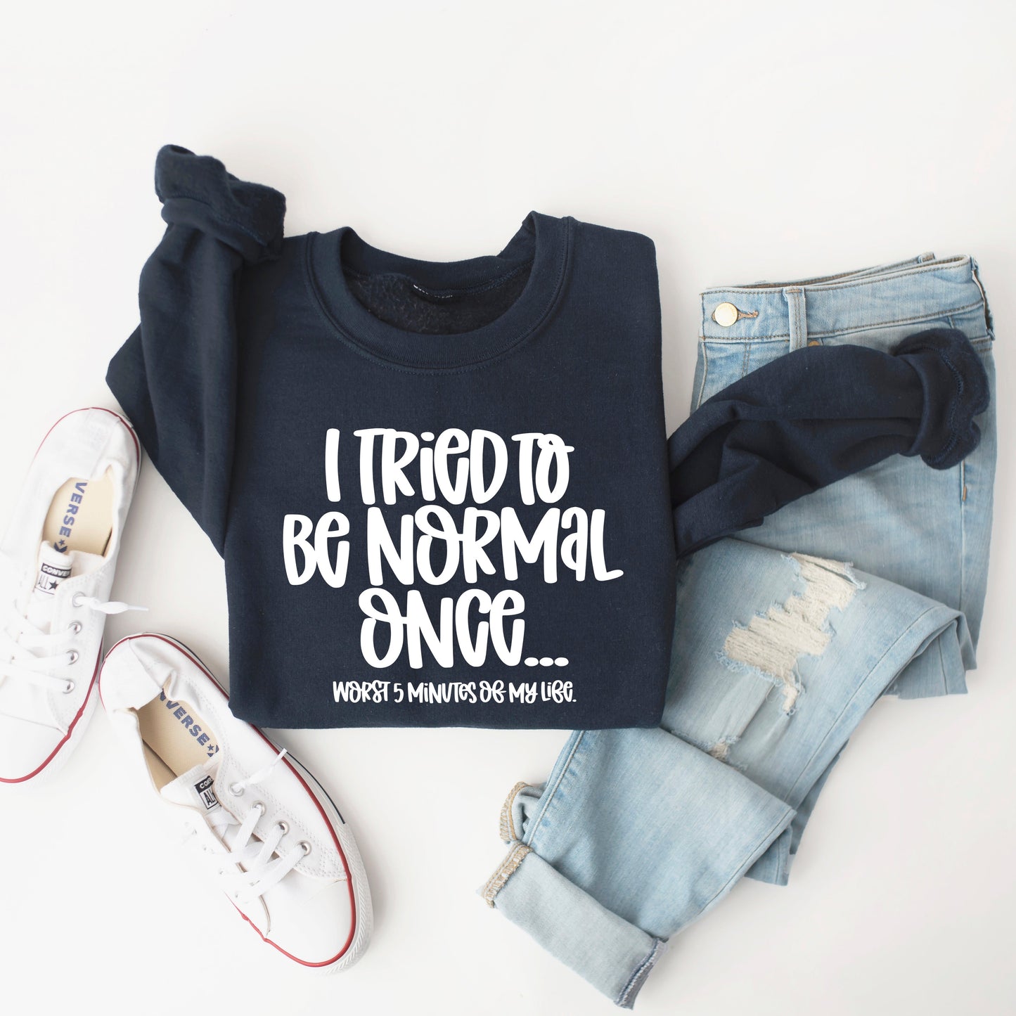 I Tried To Be Normal Once | Sweatshirt