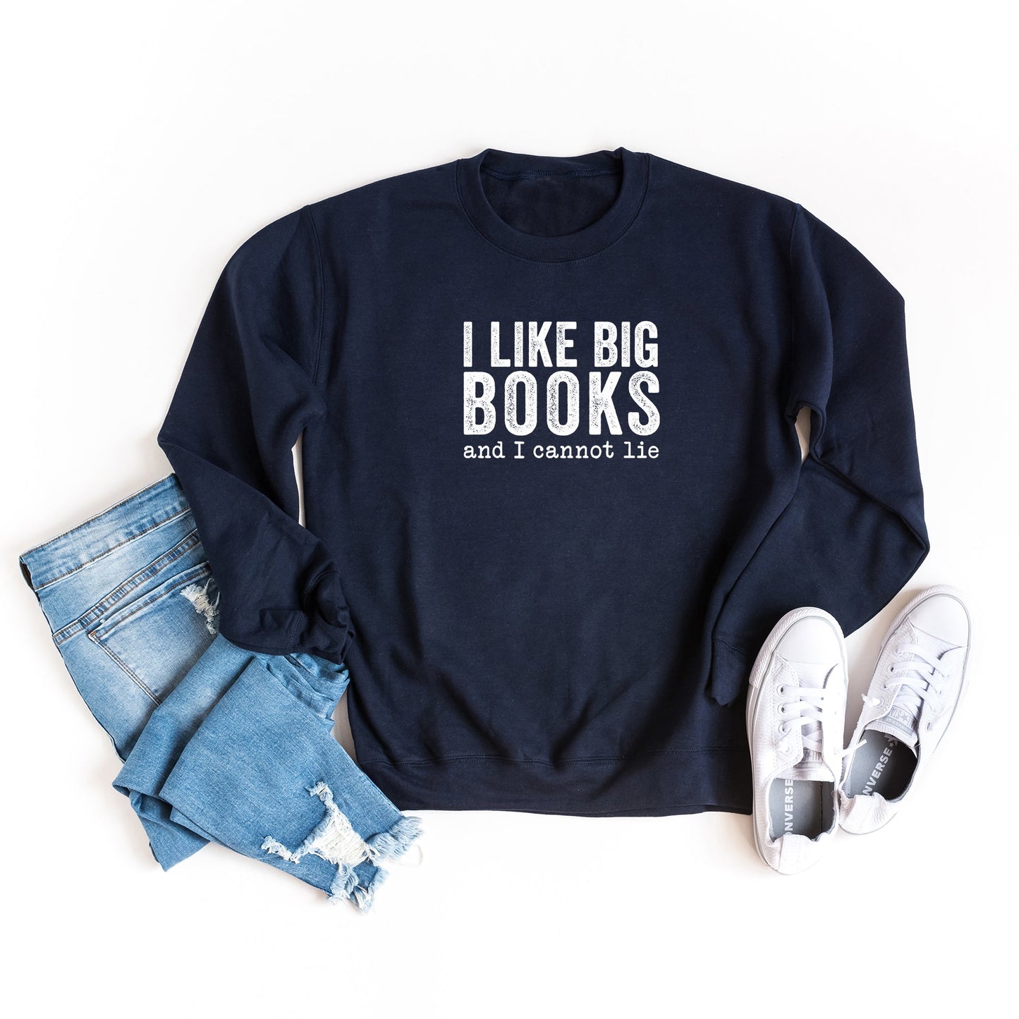 I Like Big Books and I Cannot Lie | Sweatshirt