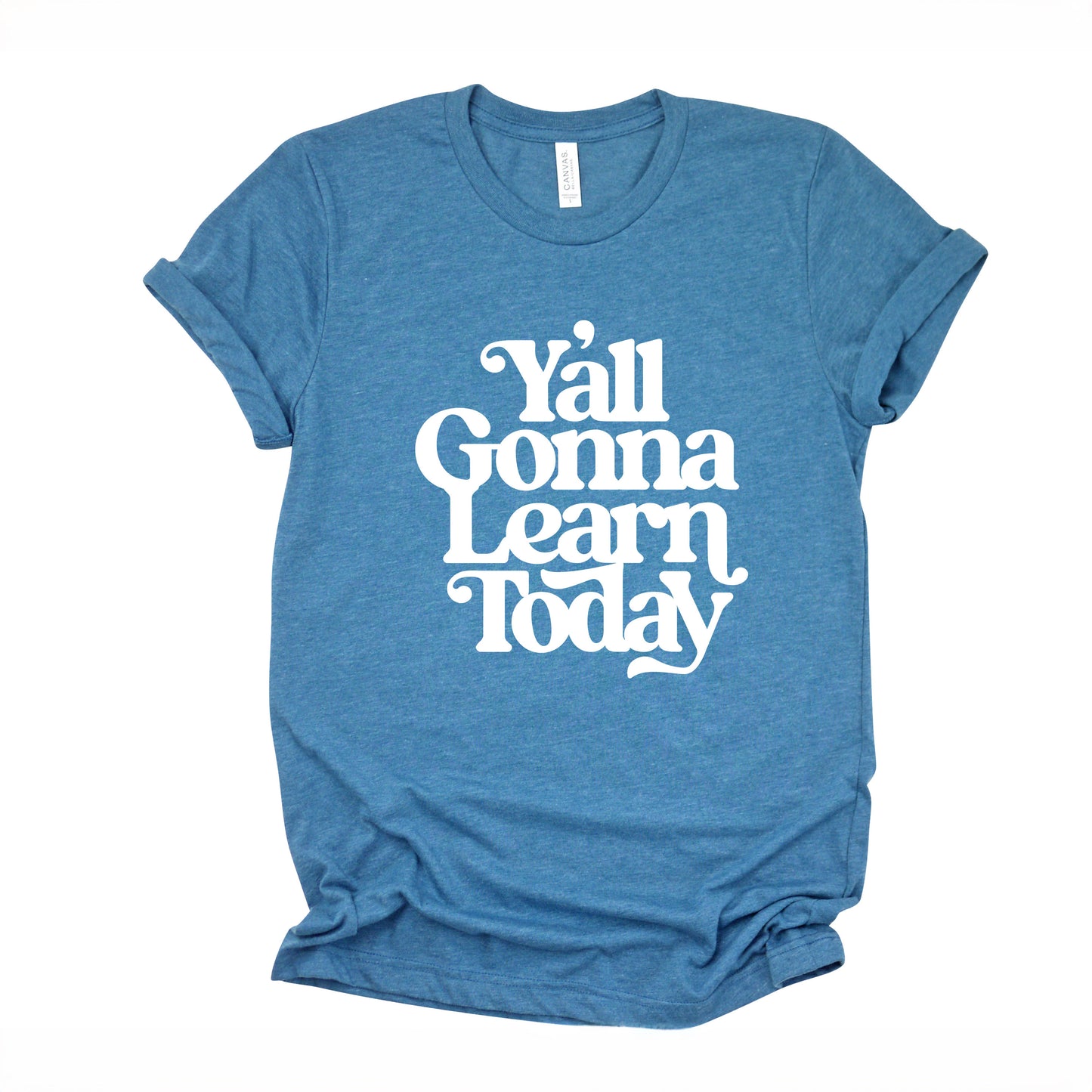 Gonna Learn Today Bold | Short Sleeve Graphic Tee
