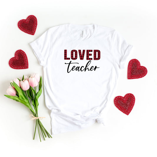 Loved Teacher | Short Sleeve Graphic Tee