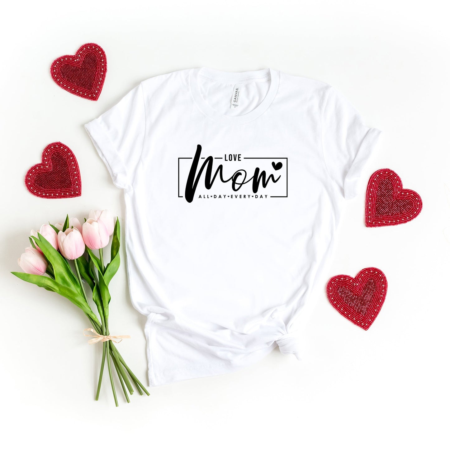 Mom, Love All Day Everyday | Short Sleeve Graphic Tee