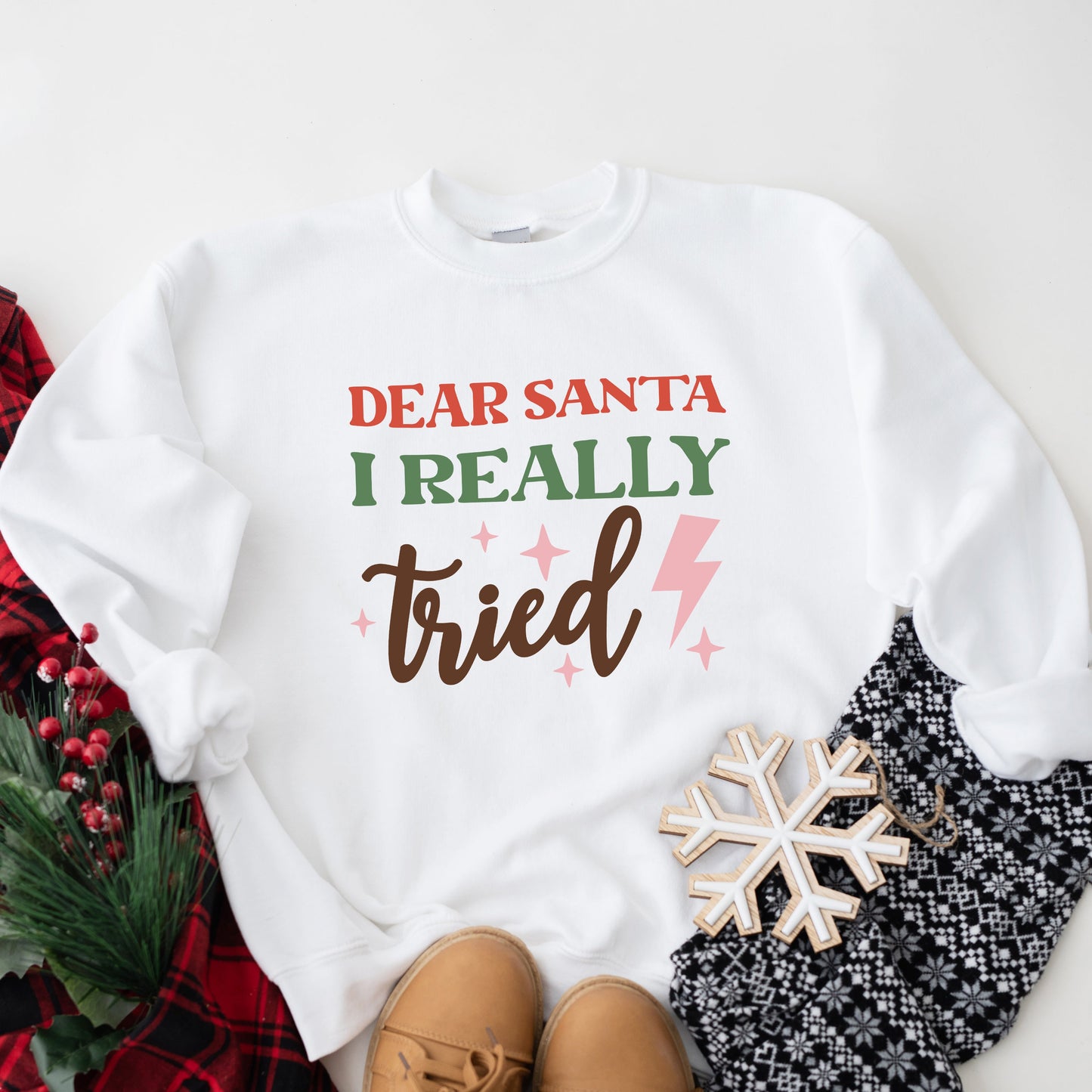 Dear Santa I Really Tried | Sweatshirt