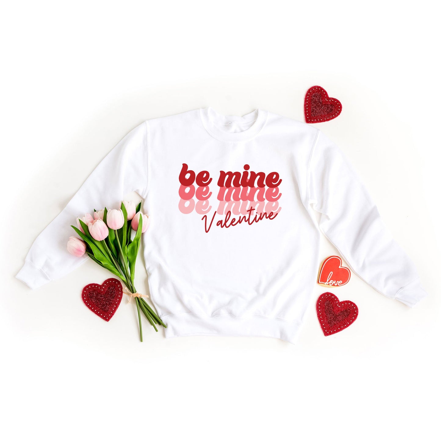 Be Mine Stacked | Sweatshirt