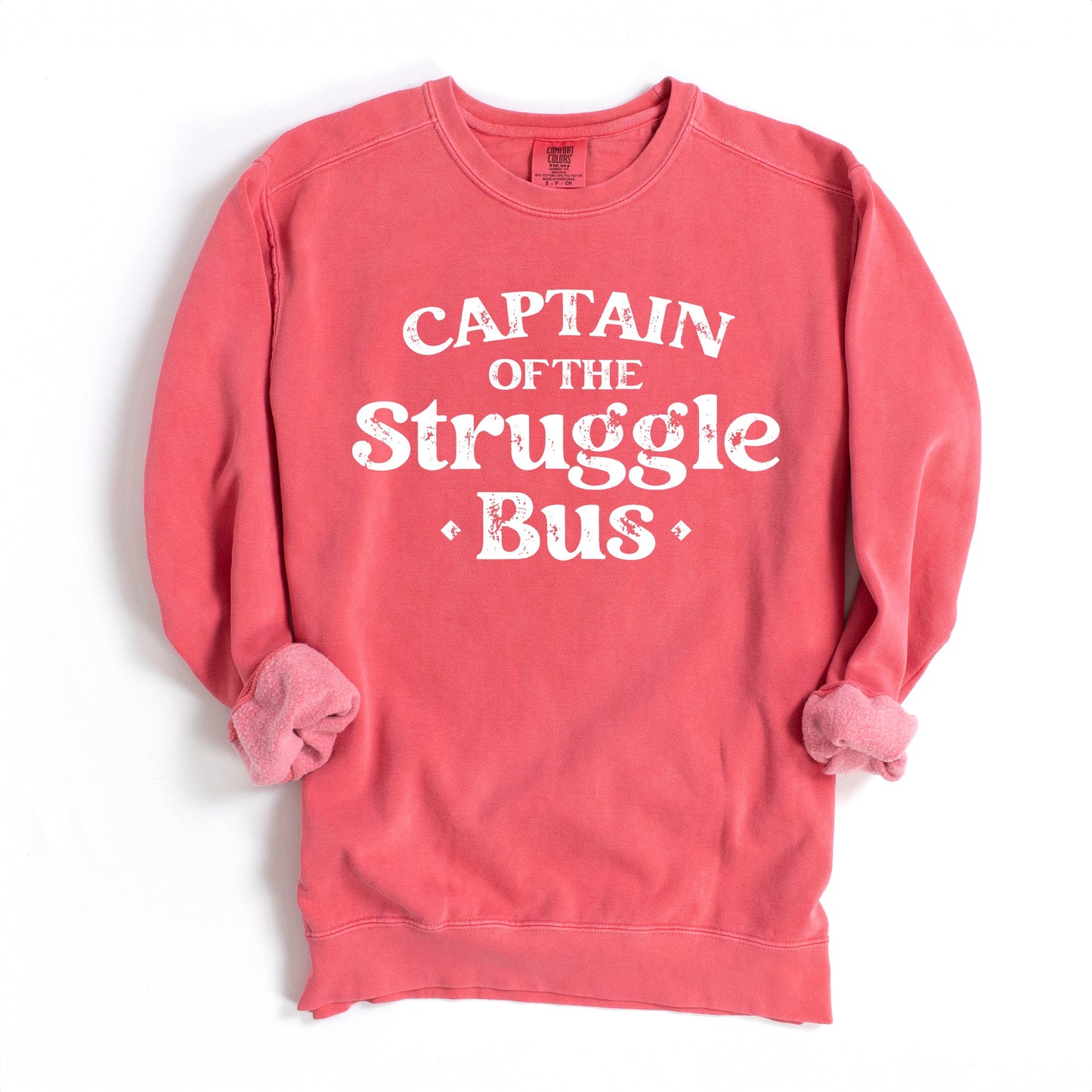 Captain of the Struggle Bus | Garment Dyed Sweatshirts