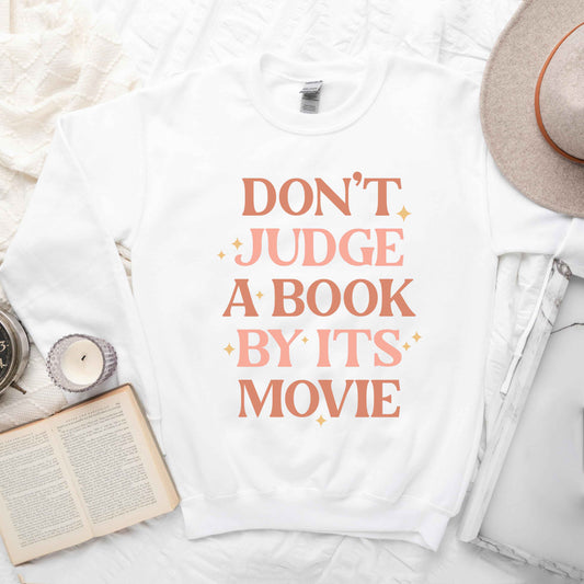 Don't Judge A Book By Its Movie | Sweatshirt