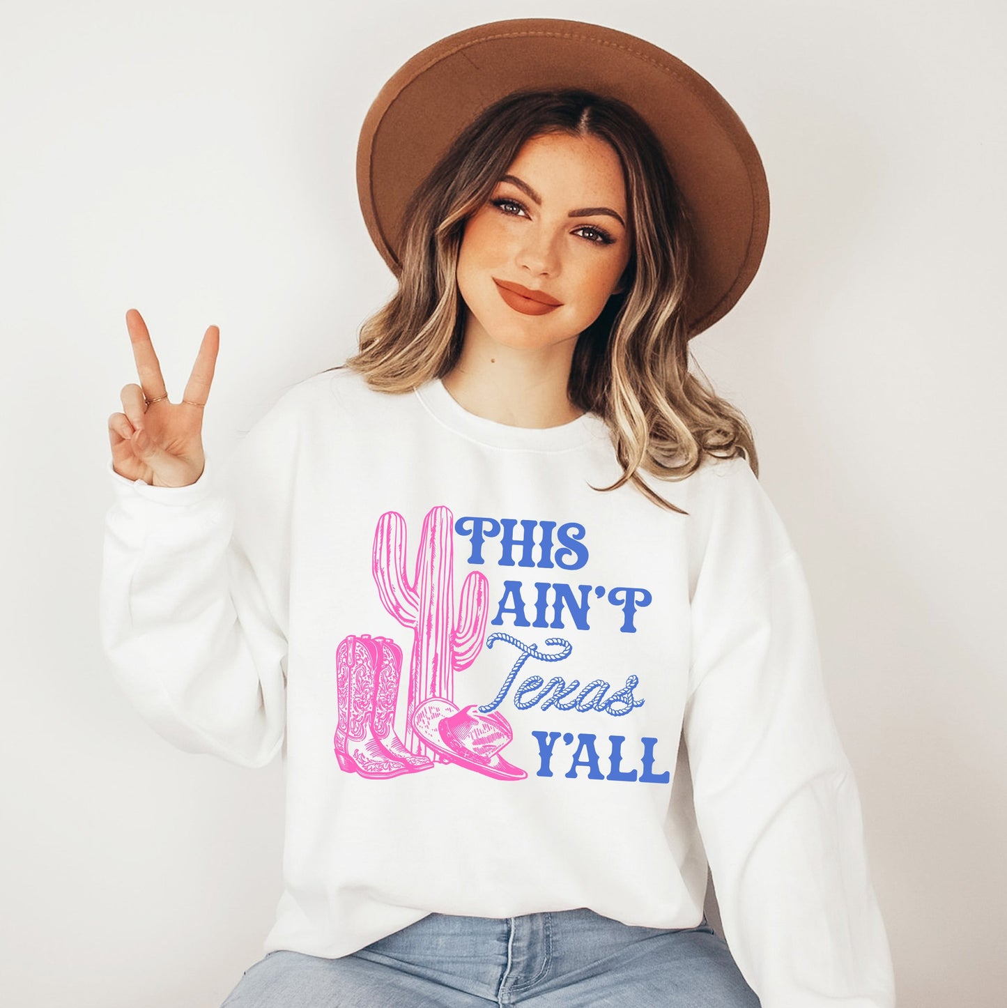 This Ain't Texas | Sweatshirt