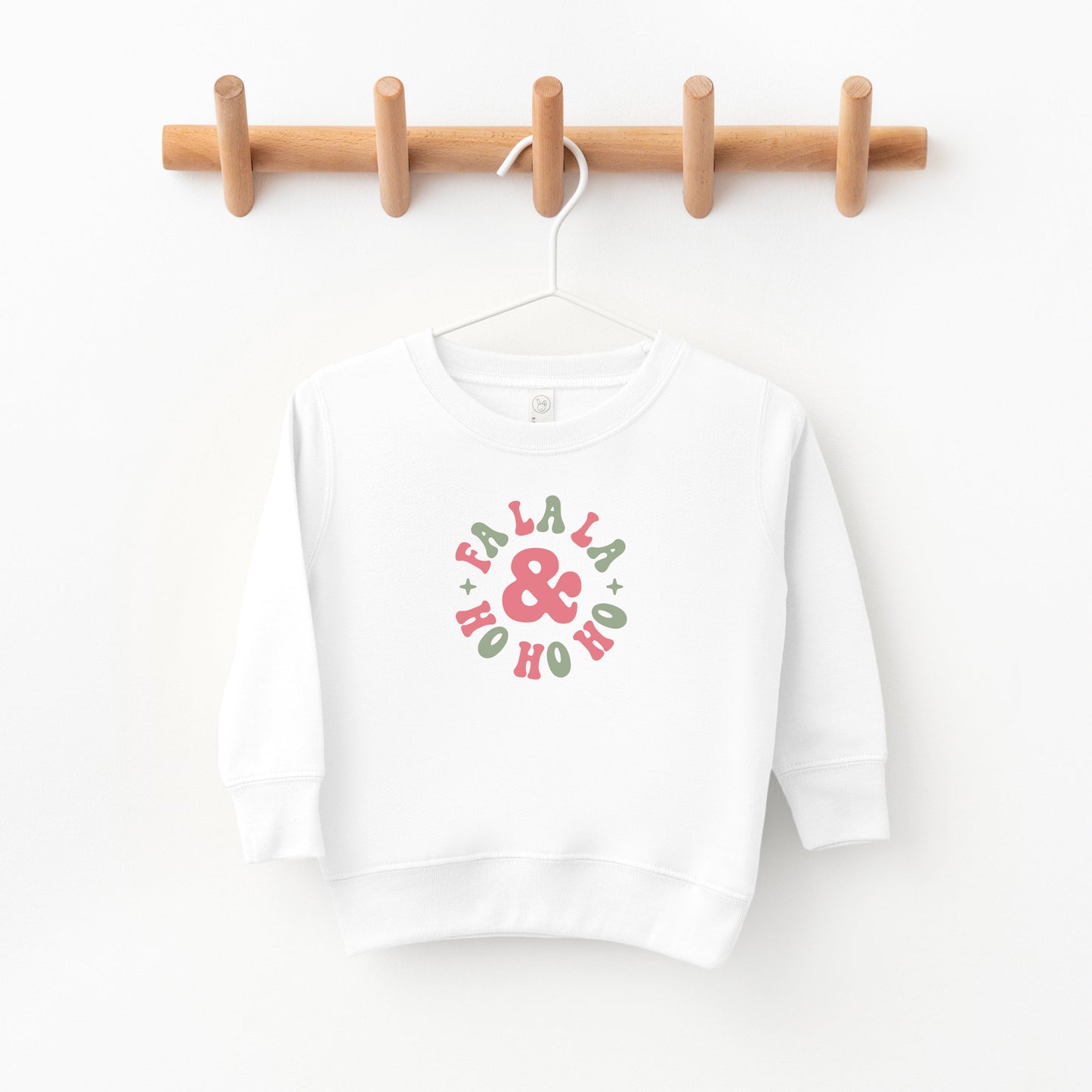 Fa La La and Ho Ho Ho | Toddler Sweatshirt