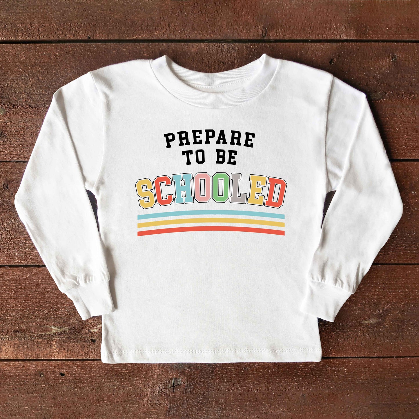 Prepare To Be Schooled | Toddler Graphic Long Sleeve Tee