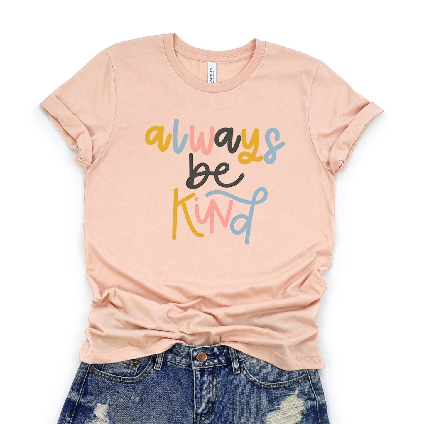 Always Be Kind Colorful | Short Sleeve Graphic Tee