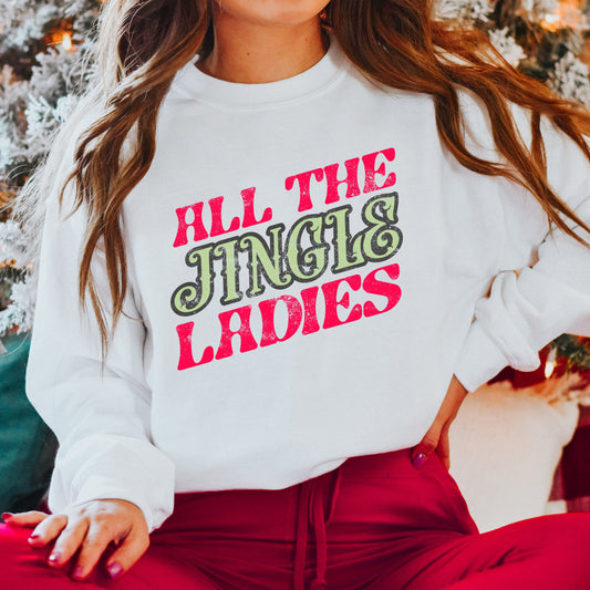 All The Jingle Ladies Bold | Sweatshirt