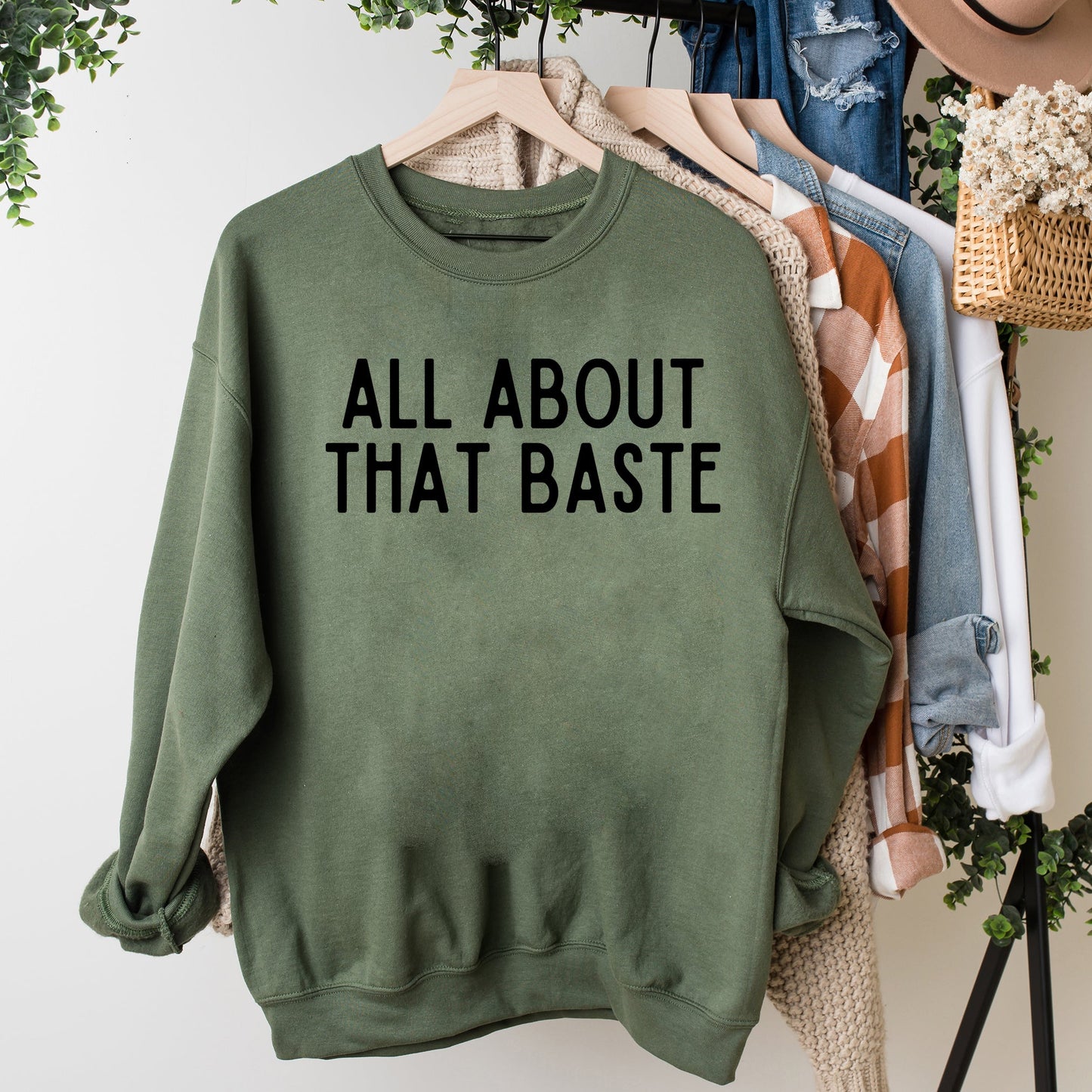 All About That Baste | Sweatshirt