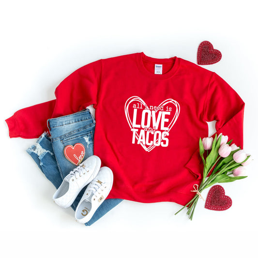 All You Need Is Love And Tacos | Sweatshirt